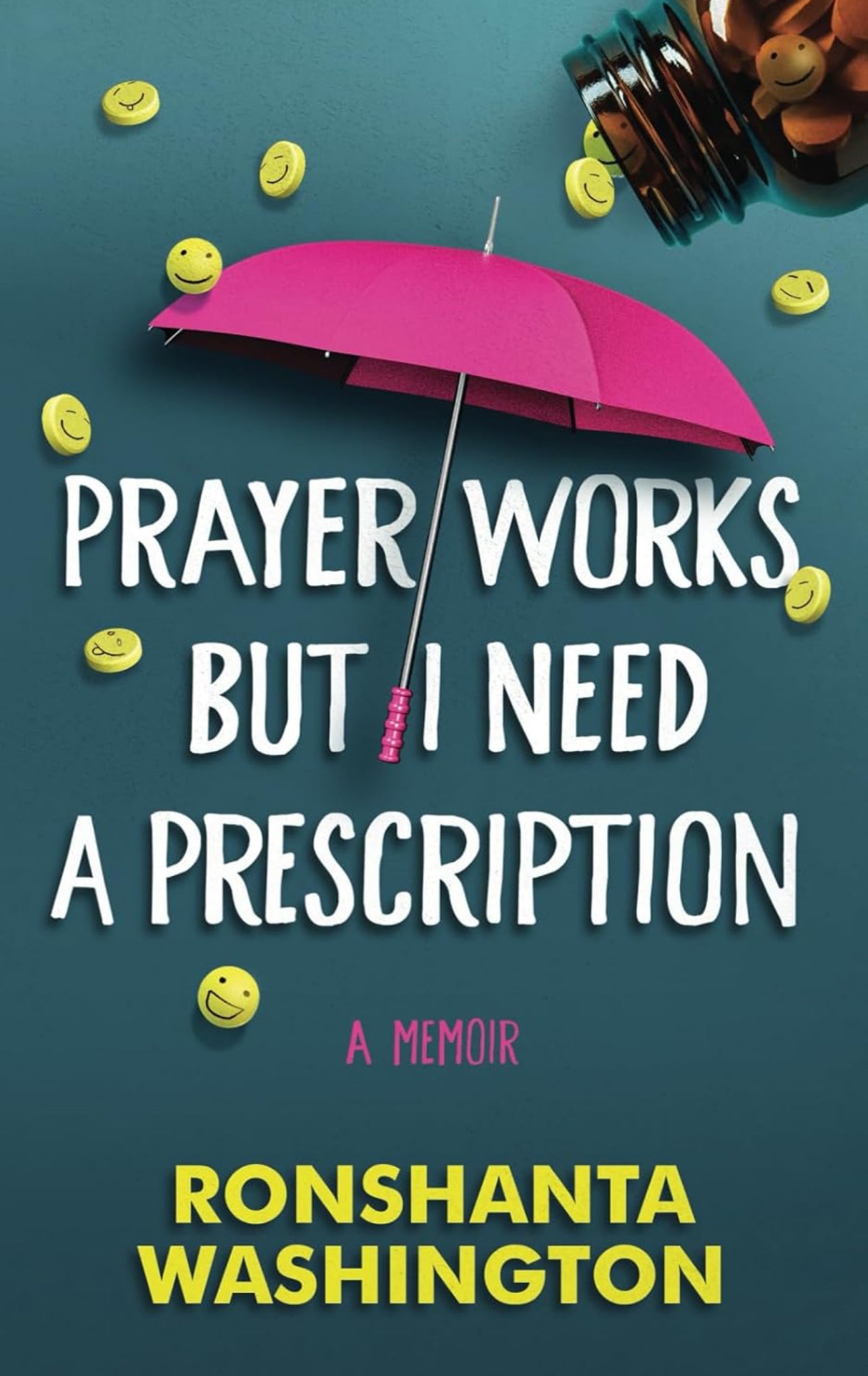 Prayer Works But I Need A Prescription